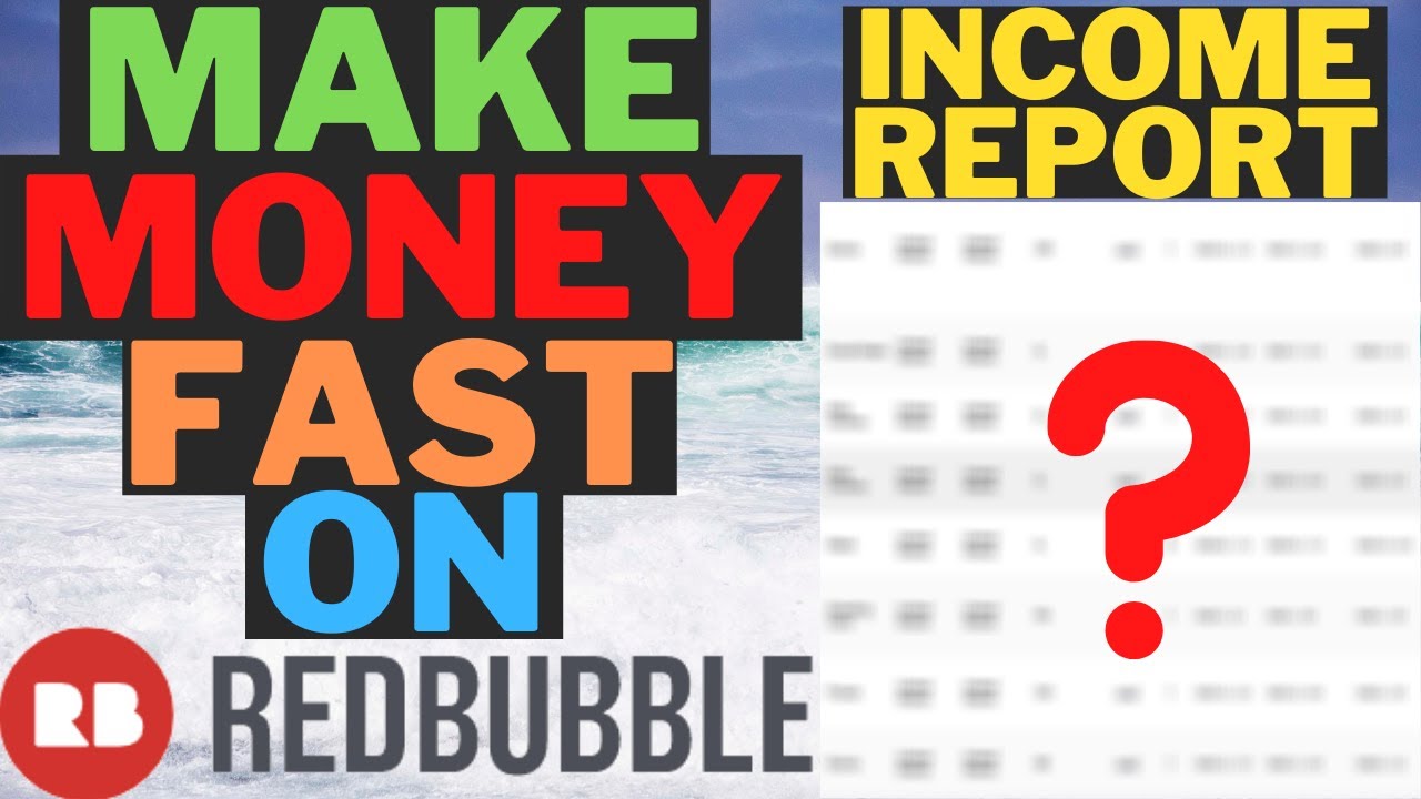 5 Tips to Make Money Fast On Redbubble | Redbubble Income Report | Redbubble tips for Daily Sales