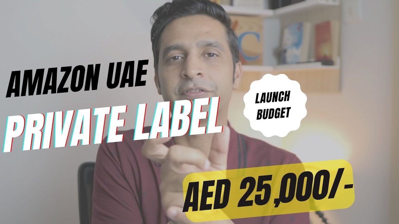 Amazon FBA Private Label Launch Budget for UAE 2023