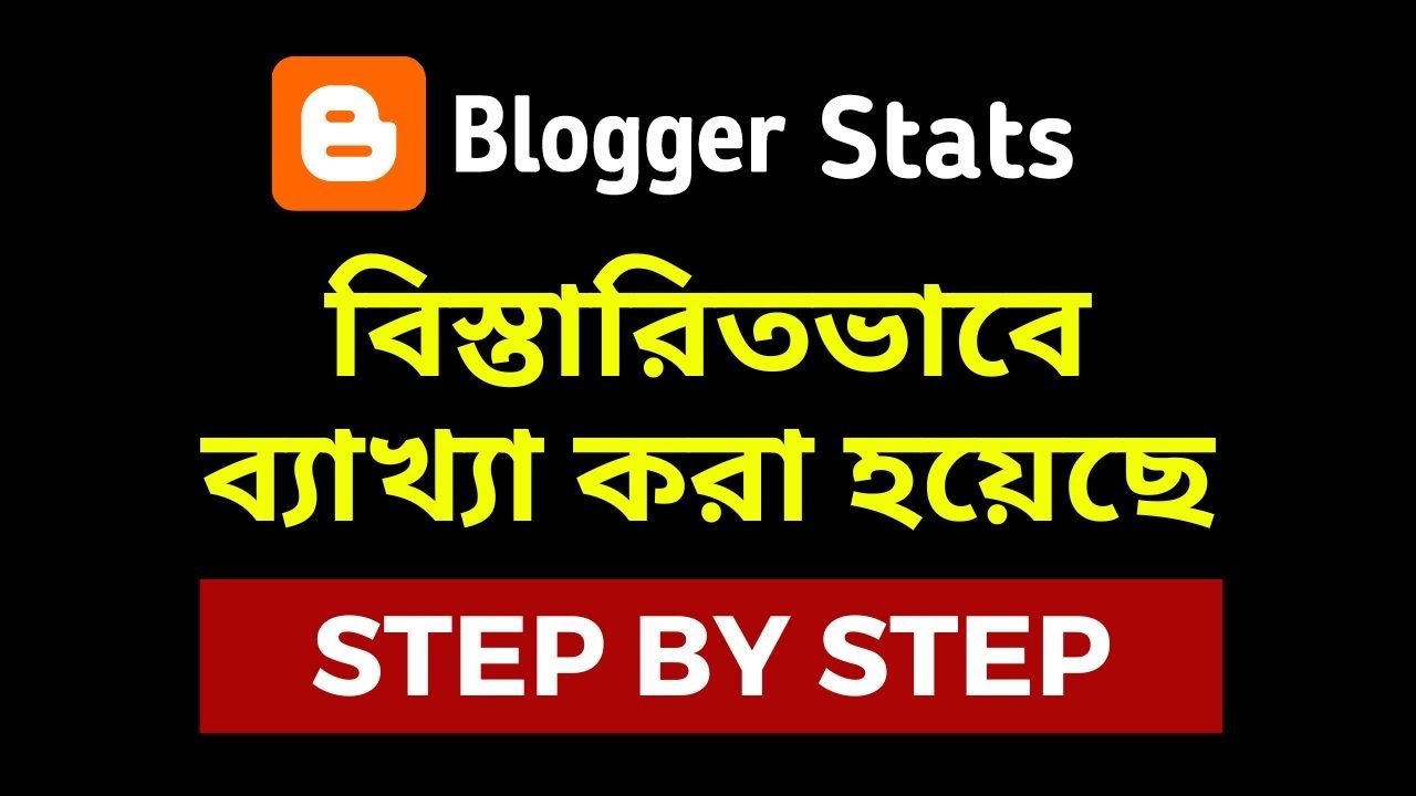 Blogger STATS Sectio Explained | Blogger Bangla Tutorial 2023 | Beginners Guide to Blogging