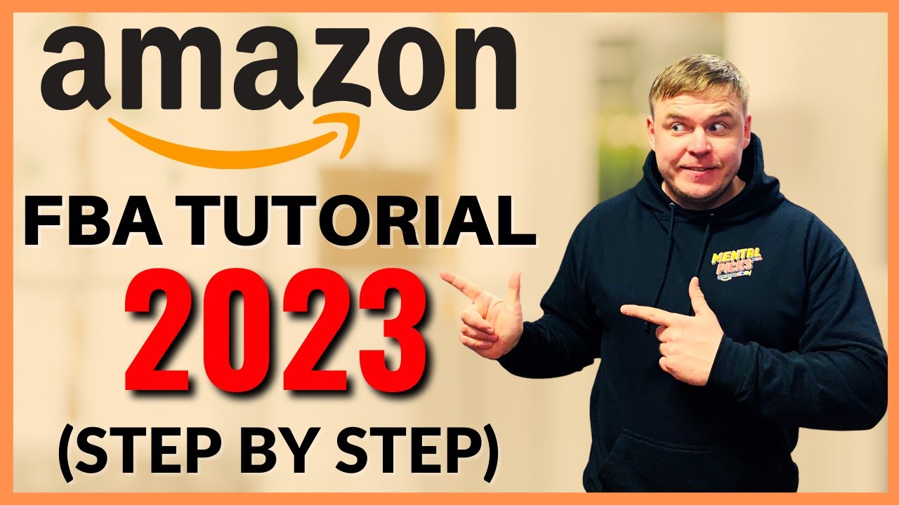 Amazon FBA For Beginners 2023 (UPDATED Step by Step Tutorial)