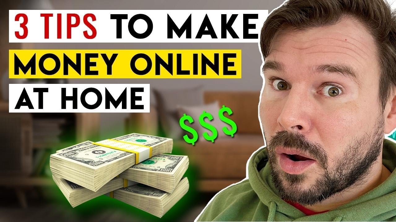 Make Money Online At Home - 3 Tips You Need To Know About Making Money From Home