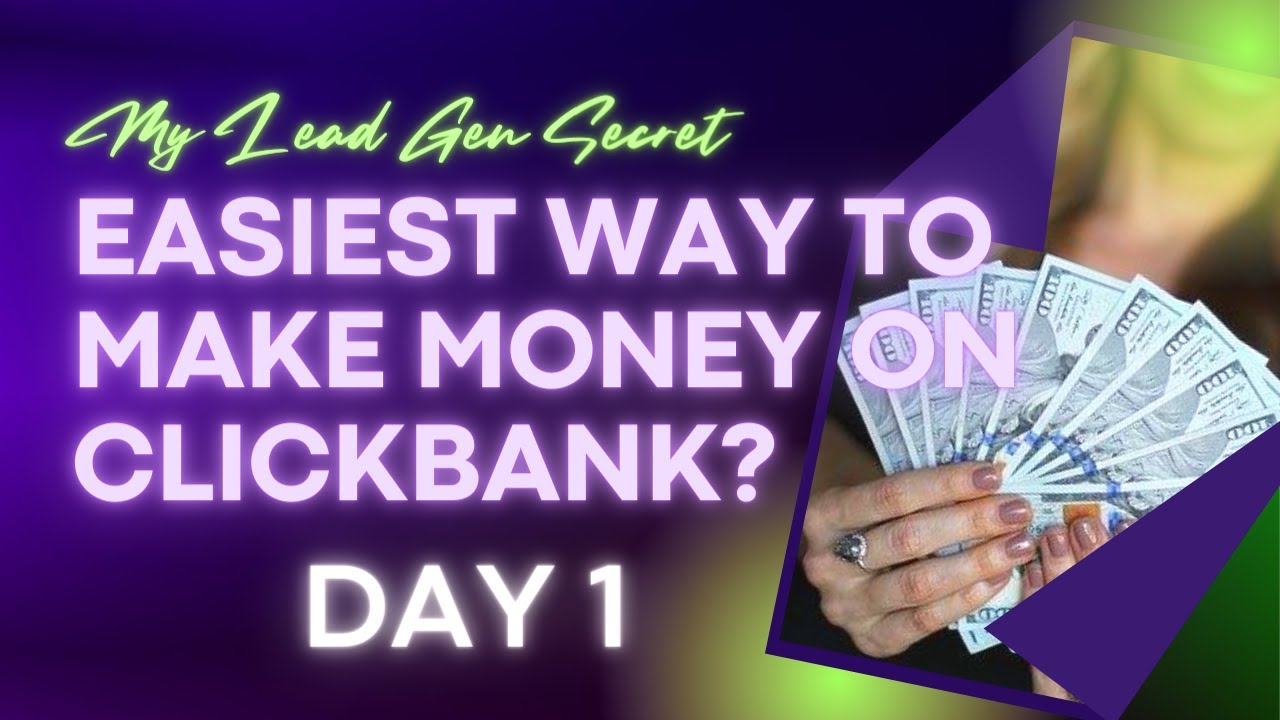 My Lead Gen Secret - Easiest Way To Make Money Online With Clickbank | Case Study - Day 1